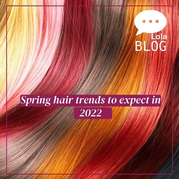 Spring Hair Trends 2022 Review) ☑️ LolaSilk